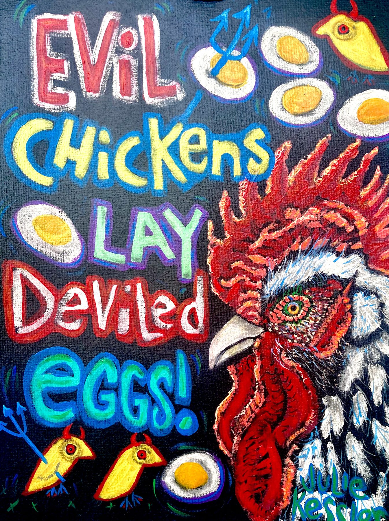 Folk art painting titled Evil Chickens Lay Deviled Eggs